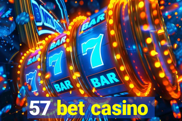 57 bet casino